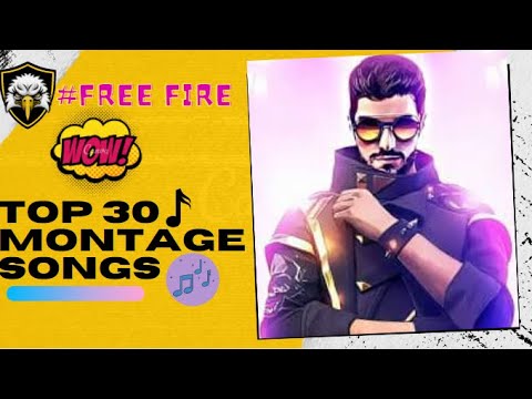 TOP 30 FREE FIRE MONTAGE SONGS! – NO COPYRIGHT