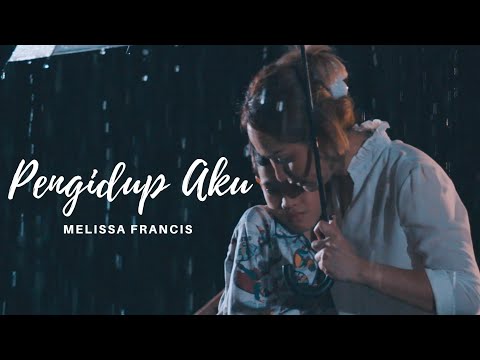 Melissa Francis - Pengidup Aku (Official Music Video)