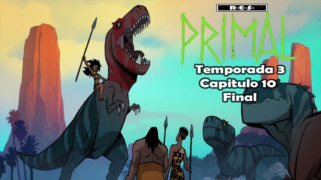Final Feliz??? | Primal Temporada 3 Capitulo 10 | Resumen
