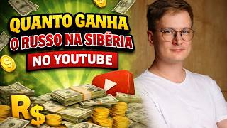 QUANTO GANHA O CANAL O RUSSO DA SIBÉRIA ? | GANHOS REAIS 2026