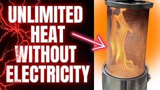 UNLIMITED Heat For Your Home Or Greenhouse | No Electric Needed