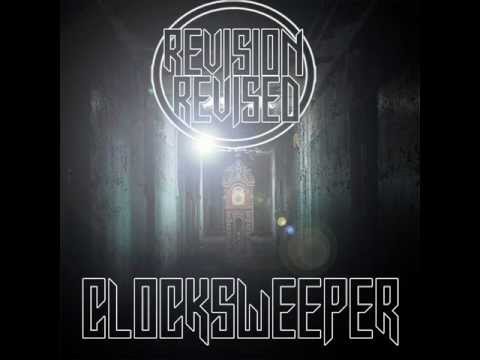 Revision, Revised- Clocksweeper