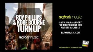 Roy Phillips & Kobe Bourne - Turn Up (Vishal Haldankar Remix) (OUT NOW!!) (Safari Music)