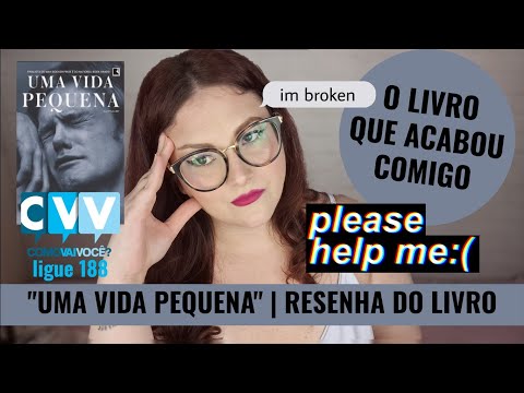 "UMA VIDA PEQUENA" |  RESENHA DO LIVRO
