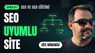 SEO Uyumlu Web Sitesi Nasıl Yapılır? | Site Mimarisi ve 3 Tık Kuralı