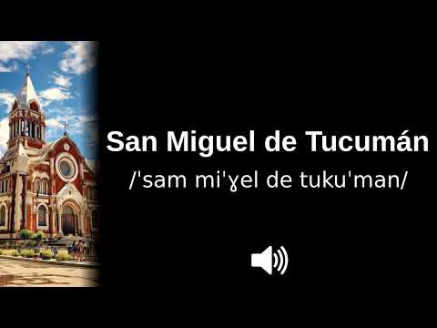 🇦🇷 How to pronounce San Miguel de Tucumán (CORRECTLY!)