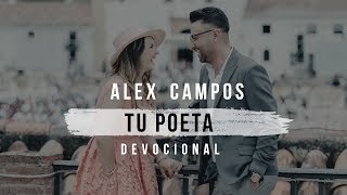 Alex Campos - &quot;Como en casa&quot; - Tu poeta | Capítulo 10 - Video devocional