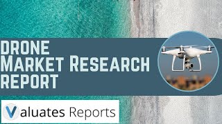 Drone Market Research Report
