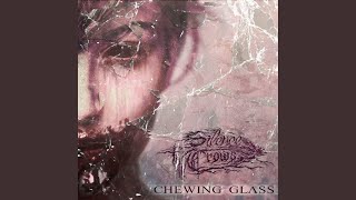 Chewing Glass