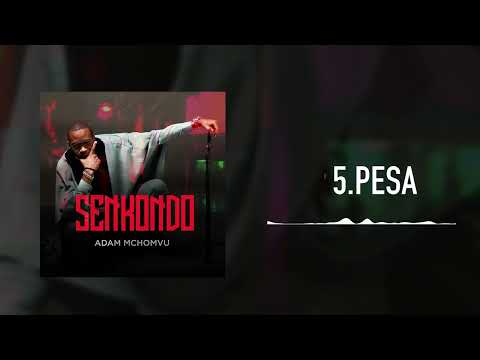 Adam Mchomvu - Pesa {Track No.5}