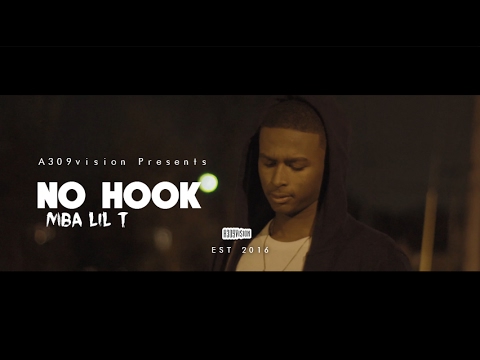 MBA Lil T - No Hook (Official Video) Shot By @a309vision