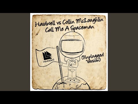 Call Me A Spaceman (Unplugged Version)