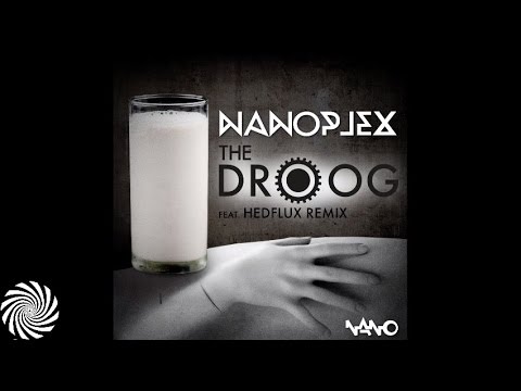 Nanoplex - The Droog (Hedflux Remix)