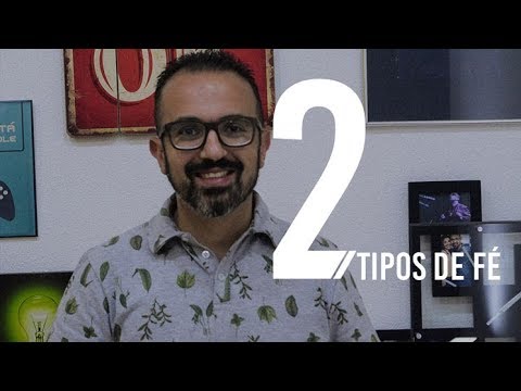DOIS TIPOS DE FÉ - #DIEGOMENIN | DEVOCIONAL