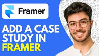 How to Add a Case Study in Framer (2026) – Step-by-Step Portfolio Tutorial