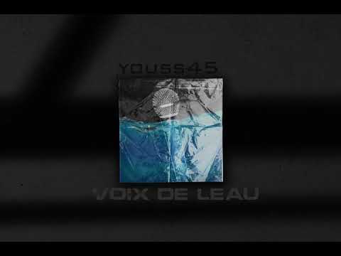 Youss45 -Voix De L'eau- Prod By (Seyf ISL) Ra9m 21
