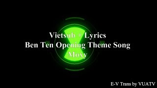 Vietsub + Lyrics - Ben Ten Opening Theme Song - Moxy