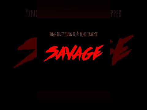 SAVAGE FT Yxng TC & Yxng Trapper(Audio)