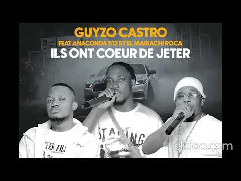 GUYZO CASTRO FEAT ANACONDA 512, EL MARIACHI ROCA - ILS ONT COEUR DE JETER