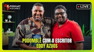Podomblé: literatura Afro-baiana e a lenda do Badauê, com Eddy Azuos