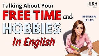 How to Talk About Your Free Time and Hobbies in English - Spoken English | For Beginners ( A1-A2 )