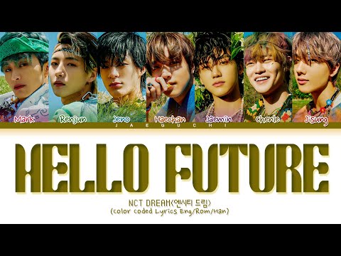 NCT DREAM - Hello Future Lyrics (엔시티 드림 Hello Future 가사) (Color Coded Lyrics)