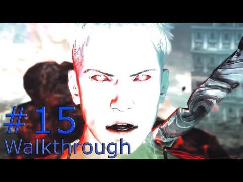 DMC: Devil May Cry 5 Walkthrough Part 15 "Devil's Dalliance" (HD)
