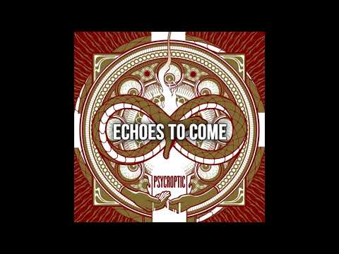 Psycroptic - Echoes To Come (with lyrics)