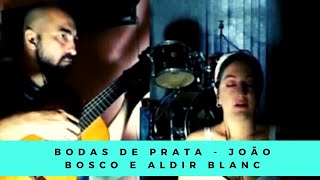 Bodas de prata - João Bosco e Aldir Blanc