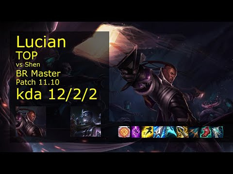 Lucian vs Shen Top - BR Master 12/2/2 Patch 11.10 Gameplay
