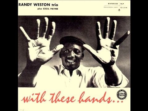 Randy Weston Trio with Cecil Payne - The Man I Love
