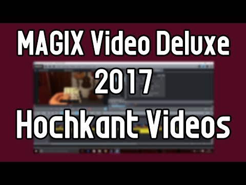 Hochkant Videos bearbeiten unter MAGIX Video Deluxe 2017 | Hochkant Videos und Bilder