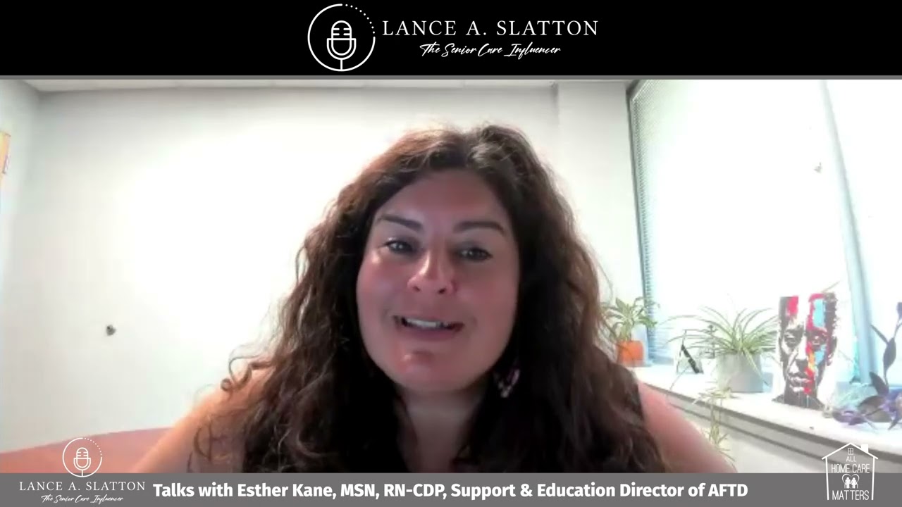 Lance A. Slatton Speaks with Esther Kane from The Association for Frontotemporal Degeneration