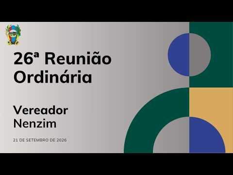 26ª Reunião Ordinária da Câmara Municipal de Cabeceira Grande (MG) 21/09/2026.