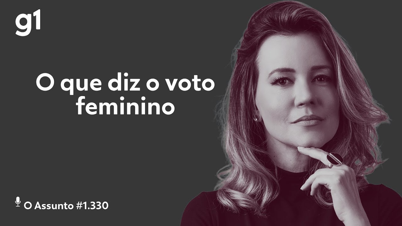 O que diz o voto feminino | O Assunto