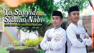 Download lagu MEDLEY YA SAYYIDI & SIDNAN NABI -  FIKI FEAT FIKRI (COVER) mp3 Download lagu MEDLEY YA SAYYIDI & SIDNAN NABI -  FIKI FEAT FIKRI (COVER) mp3