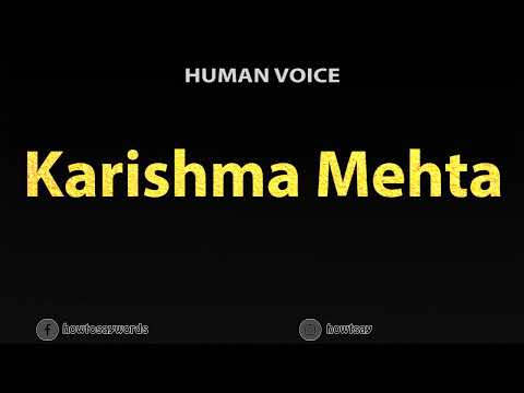 How To Pronounce Karishma Mehta