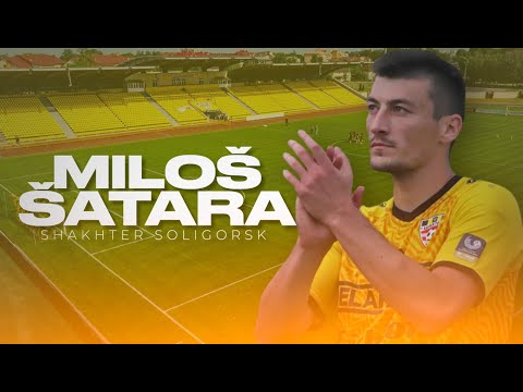 Miloš Šatara ● Shakhter Soligorsk ● Centre Back ● Highlights