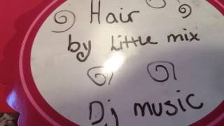 Hair by little mix - remix