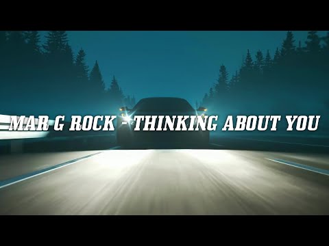 Mar G Rock - Thinking About You (Lyric Video)