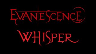 Evanescence - Whisper Lyrics (Whisper/Sound Asleep EP)