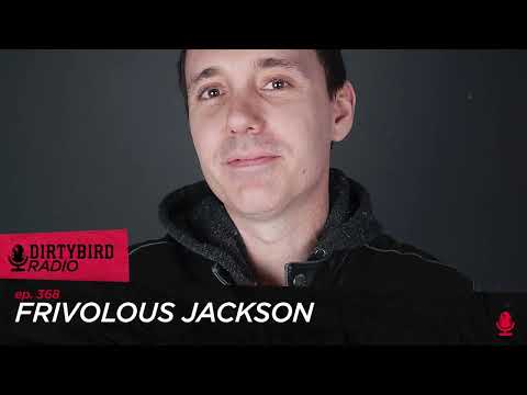 Dirtybird Radio 368 - Frivolous Jackson