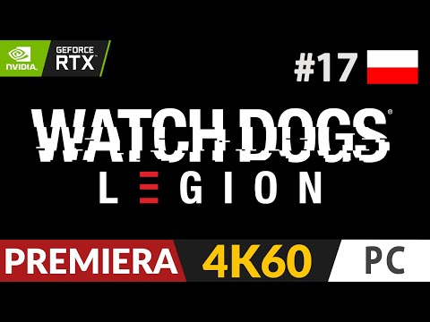 Watch Dogs Legion PL 📳 #17 / odc.17 👾 Koniec SIRS? | Gameplay po polsku 4K