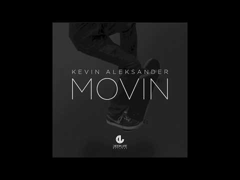 Kevin Aleksander - Movin (Original Mix)