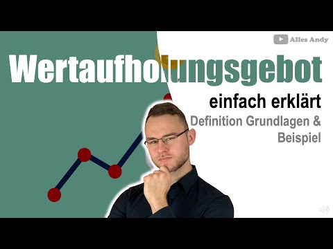 Wertaufholungsgebot einfach erklärt mit Beispiel
