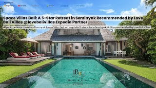 Space Villas A Luxury Villa in Bali Recommended by Love Bali Villas @lovebalivil
