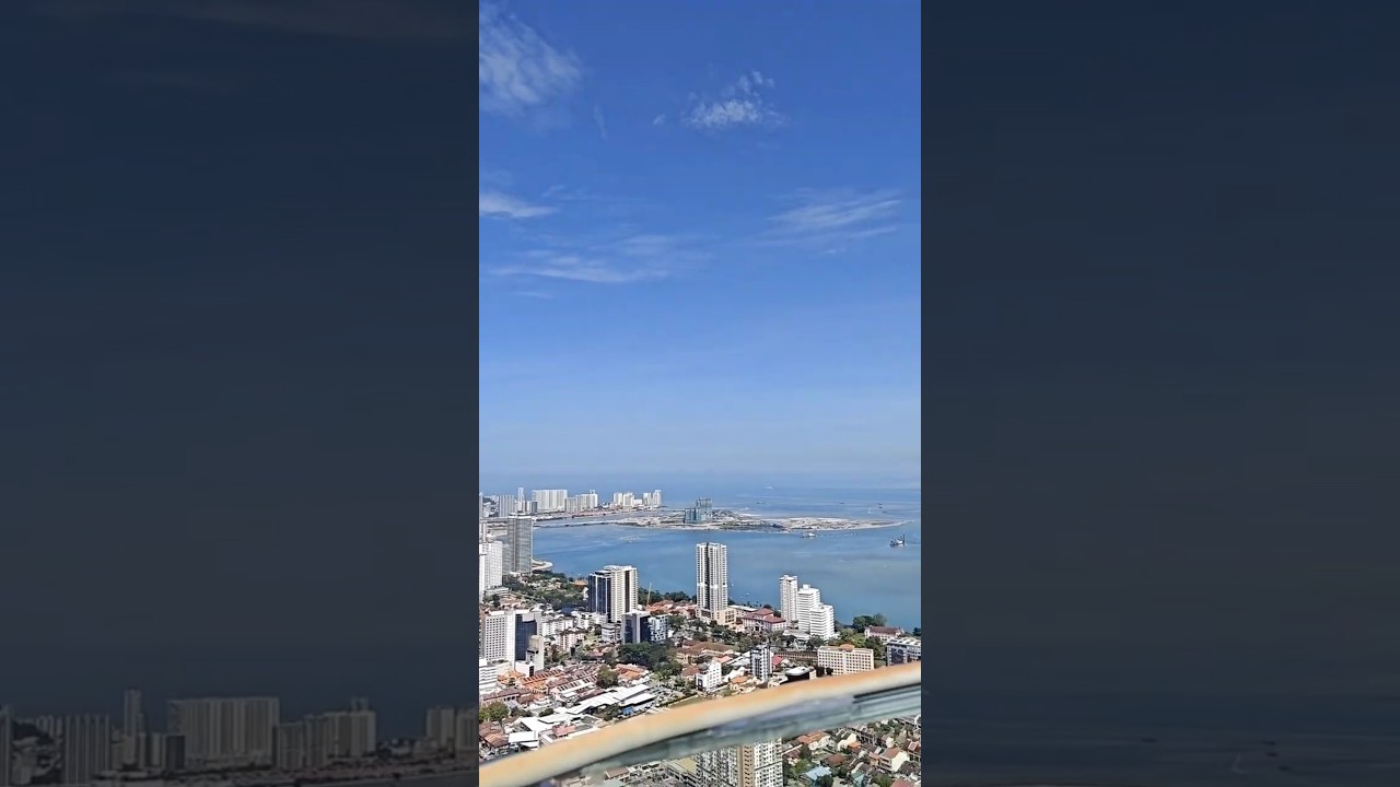 The TOP Penang #malaysia #top view#shortvideo #shorts