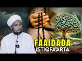 Faaidooyinka Waawayn Laga Helo Istiqfaarta Sheekh Xuseen Cali Jabuuti 2025