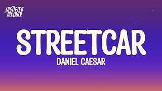 Download lagu Daniel Caesar - streetcar (Lyrics) mp3