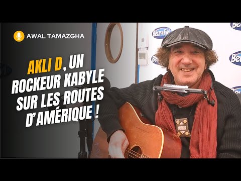 [Awal Tamazgha] Akli D, un rockeur kabyle sur les routes d’Amérique !